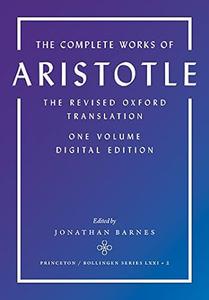 Complete Works of Aristotle, Vol. 1