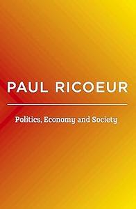 Politics, Economy, and Society Writings and Lectures, Volume 4