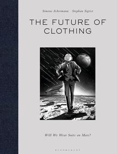 The Future of Clothing Will We Wear Suits on Mars