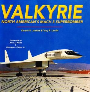 Valkyrie North American's Mach 3 Superbomber
