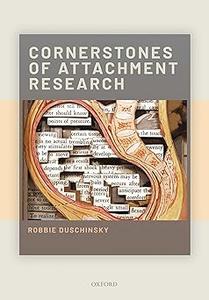 Cornerstones of Attachment Research