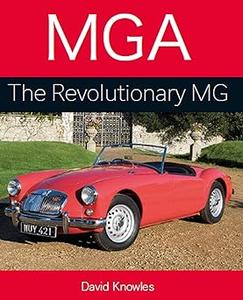 MGA The Revolutionary MG (Autoclassics) (2024)