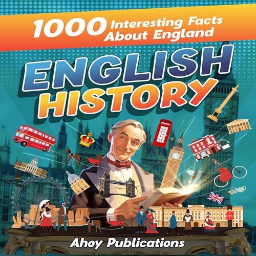 English History 1000 Interesting Facts About England [Audiobook]