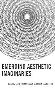 Emerging Aesthetic Imaginaries