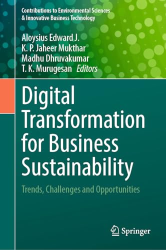 Digital Transformation for Business Sustainability Trends, Challenges and Opportunities