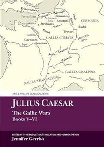 Julius Caesar The Gallic War Books V-VI