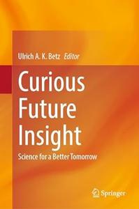Curious Future Insight Science for a Better Tomorrow
