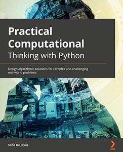 Applied Computational Thinking with Python Design algorithmic solutions for complex and challenging real-world problems (repos