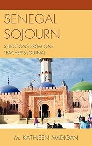 Senegal Sojourn Selections from One Teacher’s Journal