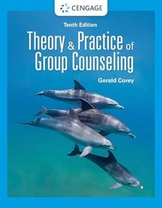 Theory and Practice of Group Counseling (MindTap Course List), 10th Edition