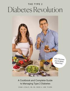 The Type 2 Diabetes Revolution A Cookbook and Complete Guide to Managing Type 2 Diabetes