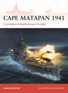 Cape Matapan 1941 Cunningham’s Mediterranean Triumph