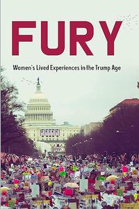 Fury Women's Lived Experiences During the Trump Era