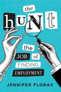 The Hunt The Job of Finding Employment