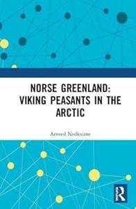 Norse Greenland Viking Peasants in the Arctic