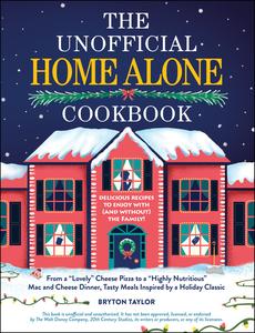 The Unofficial Home Alone Cookbook (Unofficial Cookbook Gift)