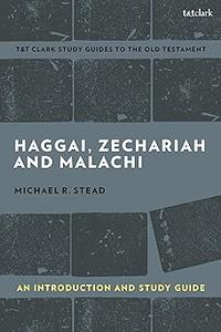 Haggai, Zechariah, and Malachi An Introduction and Study Guide Return and Restoration