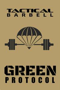 Tactical Barbell Green Protocol