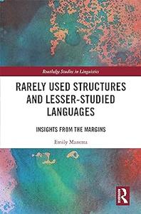 Rarely Used Structures and Lesser-Studied Languages Insights from the Margins