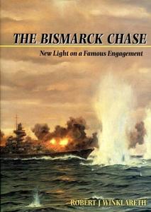The Bismarck Chase New Light on a Famous Engagement