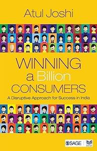 Winning a Billion Consumers A Disruptive Approach for Success in India