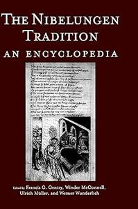 The Nibelungen Tradition An Encyclopedia