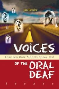 Voices of the Oral Deaf Fourteen Role Models Speak Out