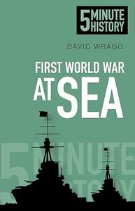 First World War at Sea 5 Minute History