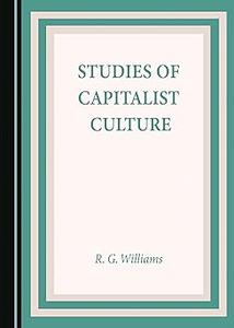 Studies of Capitalist Culture