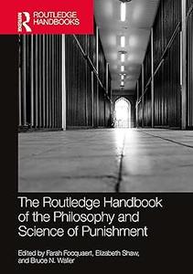 The Routledge Handbook of the Philosophy and Science of Punishment