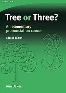 Tree or Three An Elementary Pronunciation Course  Ed 2