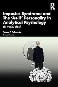 Imposter Syndrome and The 'As–If' Personality in Analytical Psychology