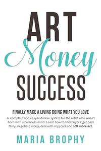 Art Money Success Finally Make Money Doing What You Love (2024)