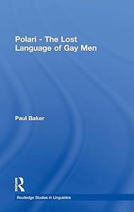 Polari – The Lost Language of Gay Men