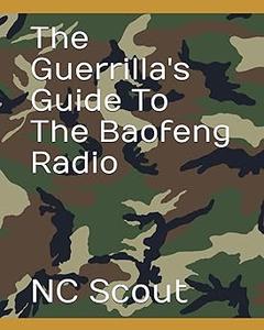The Guerrilla’s Guide To The Baofeng Radio