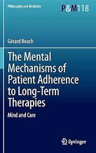 The Mental Mechanisms of Patient Adherence to Long-Term Therapies Mind and Care