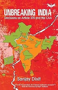 Unbreaking India Decisions On Article 370 & The CAA