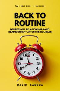 Back to Routine Depression, Relationships and Readjustment After the Holidays