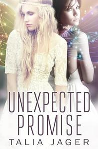 Unexpected Promise A Between Worlds Novel Book Five
