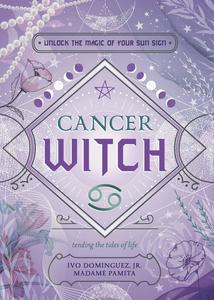 Cancer Witch Unlock the Magic of Your Sun Sign (Witch's Sun Sign)
