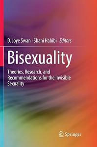 Bisexuality Theories, Research, and Recommendations for the Invisible Sexuality (2024)