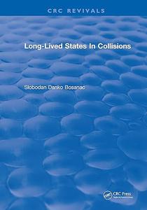 Long-Lived States in Collisions