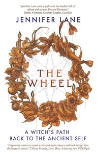 The Wheel A Witch’s Path to Healing Through Nature
