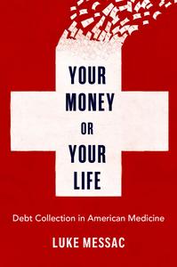 Your Money or Your Life Debt Collection in American Medicine