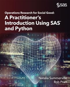 Operations Research for Social Good A Practitioner’s Introduction Using SAS and Python