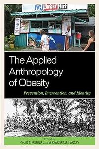 The Applied Anthropology of Obesity Prevention, Intervention, and Identity