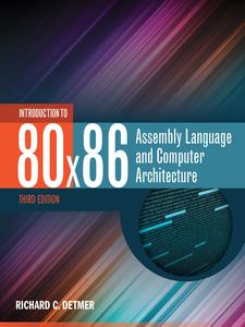 Introduction to 80×86 Assembly Language and Computer Architecture, 3rd Edition