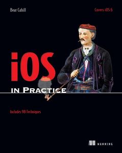 iOS in Practice Includes 98 Techniques