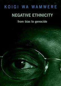 Negative Ethnicity From Bias to Genocide