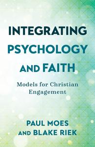 Integrating Psychology and Faith Models for Christian Engagement